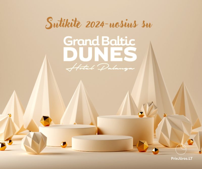 Grand Baltic Dunes. Nowy rok w hotelu w Połądze