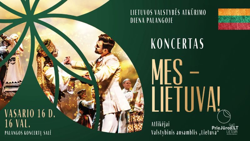 Koncert świąteczny „Mes – Lietuva!” – Obchody 16 lutego w Palan­dze